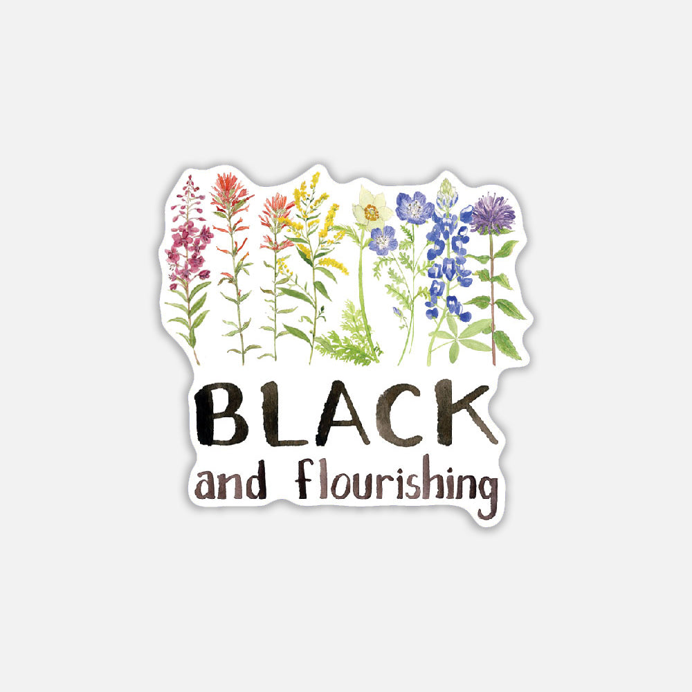 Black And Flourishing Sticker featuring watercolor wildflowers and a hand-lettered encouraging message, perfect for decorating personal items.