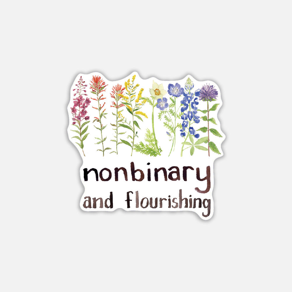 Nonbinary And Flourishing Sticker featuring watercolor wildflowers and hand-lettered text, ideal for personalizing laptops or water bottles. Art by Brigida Swanson.