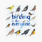Birding Is For Everyone Sticker featuring watercolor illustrations of various birds, perfect for nature enthusiasts. Weatherproof and fade resistant, ideal for laptops or water bottles.