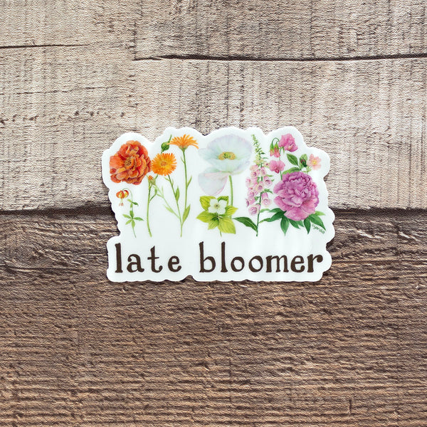 Late Bloomer Sticker - Watercolor Floral Vinyl Sticker – Yardia