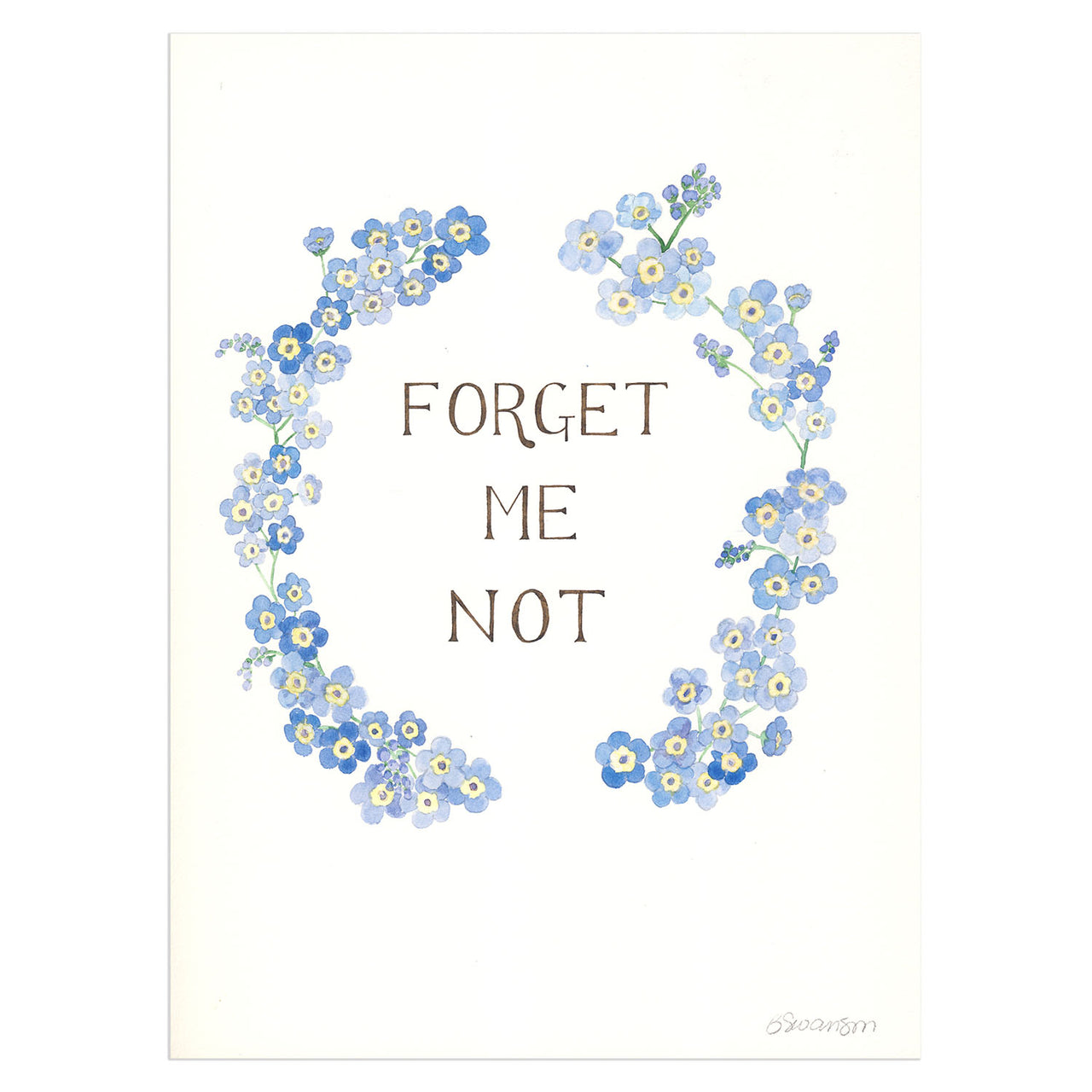 Original watercolor painting of the affirmation Forget Me Not surrounded by a garland of forget-me-not flowers